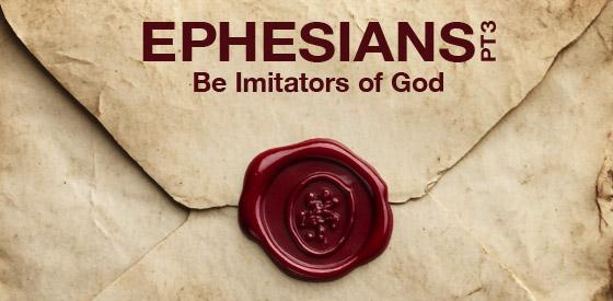 Ephesians Pt 3