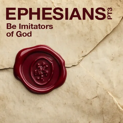Ephesians Pt 3