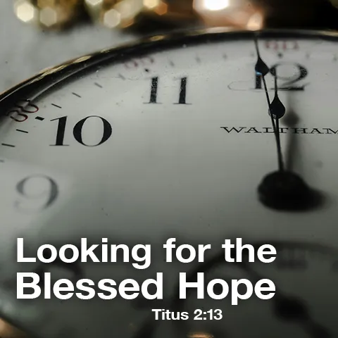 Our Blessed Hope